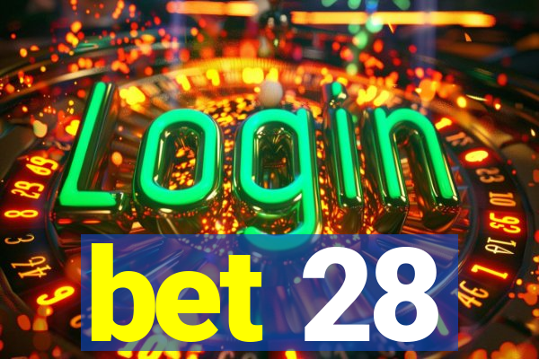 bet 28